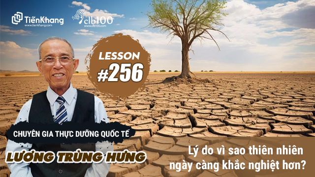 Lesson #256: Thiên nhiên ngày càng khắc nghiệt hơn có làm gia tăng bệnh tật không?20-11-2024